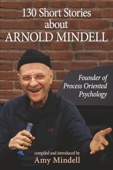 130 Short Stories about Arnold Mindell
