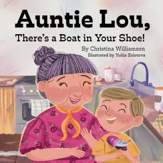 Auntie Lou, There's a Boat in Your Shoe!