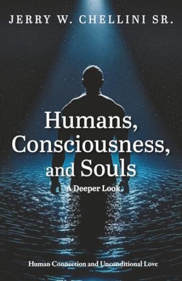 Humans, Consciousness, and Souls a Deeper Look