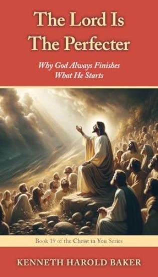The Lord Is The Perfecter