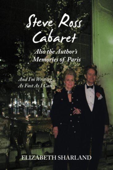 Steve Ross Cabaret Also the Author's Memories of Paris