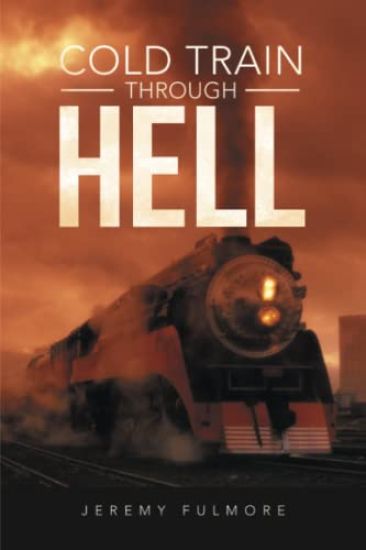 Cold Train Through Hell