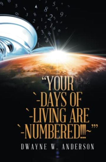 "Your `-Days of `-Living Are `-Numbered!!! '"