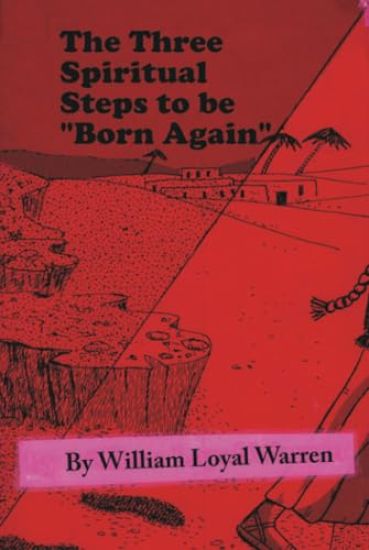 The Three Spiritual Steps to be "Born Again"