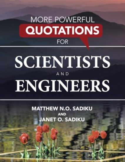 More Powerful Quotations for Scientists and Engineers