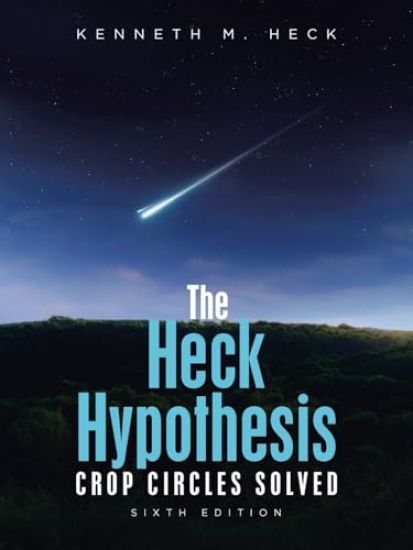 The Heck Hypothesis: Crop Circles Solved