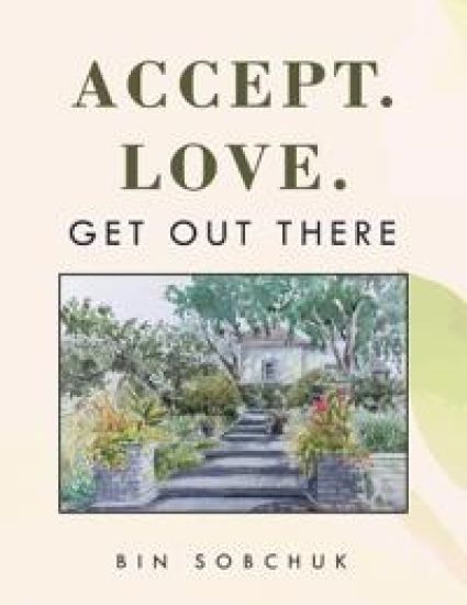 Accept. Love. Get Out There