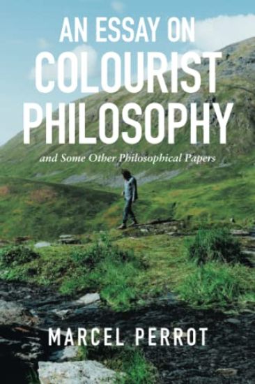 An Essay on Colourist Philosophy