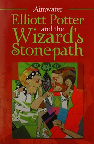 Elliott Potter and the Wizard's Stonepath