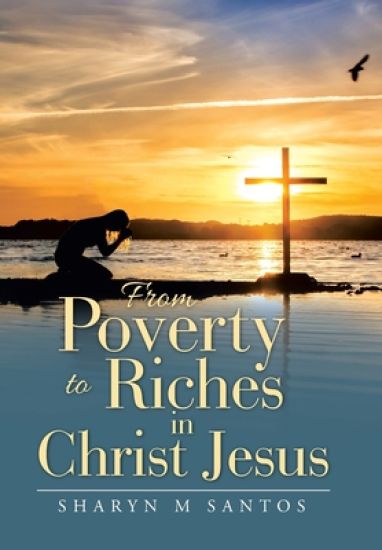 From Poverty to Riches in Christ Jesus