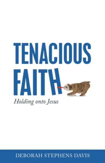 Tenacious Faith