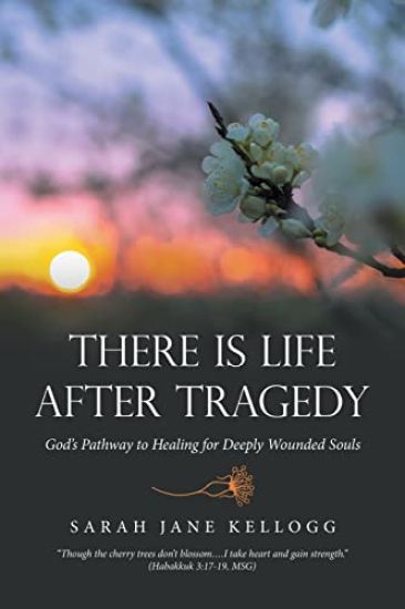 There Is Life After Tragedy