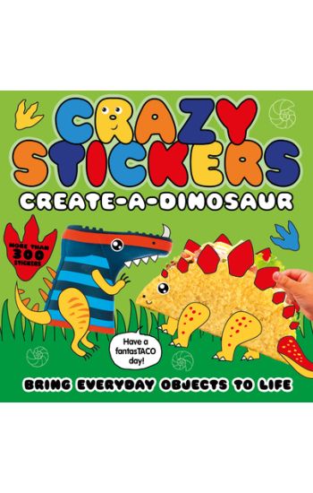 Create-A-Dinosaur: Bring Everyday Objects to Life. More Than 300 Stickers!
