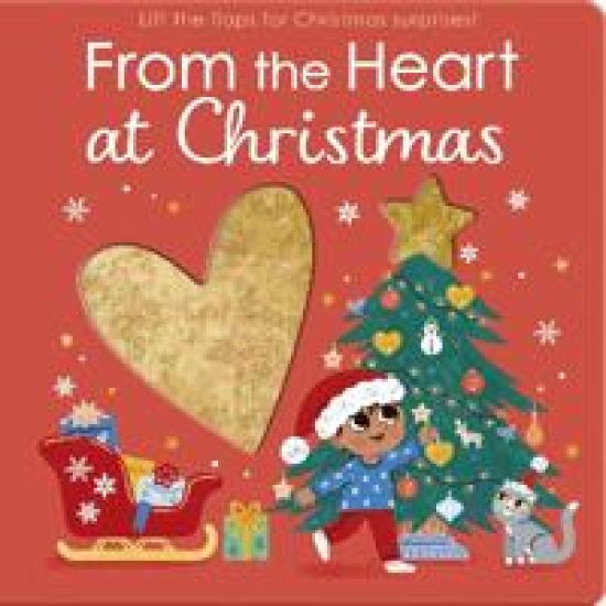 From the Heart at Christmas: Lift the Flaps for Christmas Surprises!