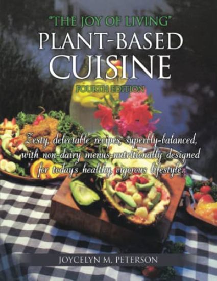 "The Joy of Living" Plant-Based Cuisine