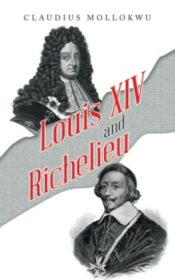 Louis Xiv and Richelieu