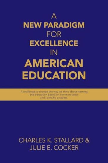 A New Paradigm for Excellence in American Education