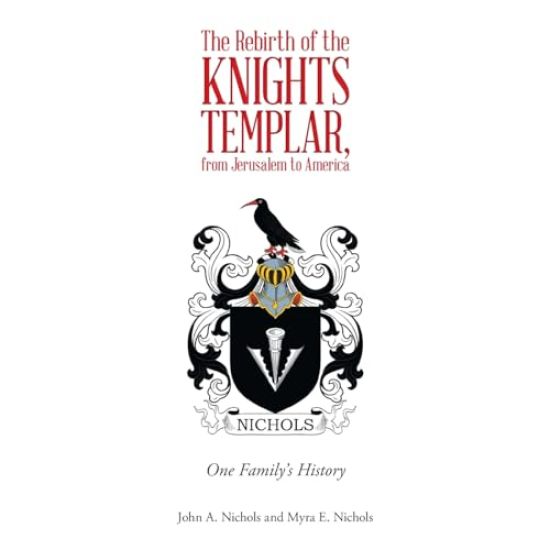 The Rebirth of the Knights Templar, from Jerusalem to America