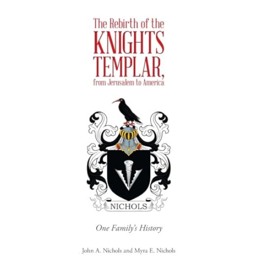 The Rebirth of the Knights Templar, from Jerusalem to America