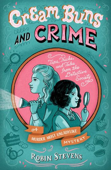 Cream Buns and Crime: Tips, Tricks, and Tales from the Detective Society