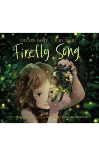Firefly Song: Lynn Frierson Faust and the Great Smoky Mountain Discovery