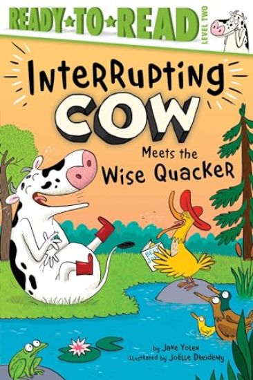 Interrupting Cow Meets the Wise Quacker: Ready-To-Read Level 2