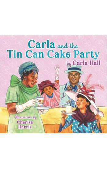 Carla and the Tin Can Cake Party