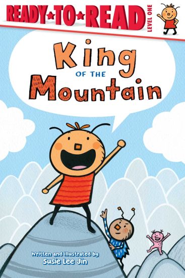 King of the Mountain!: Ready-To-Read Level 1