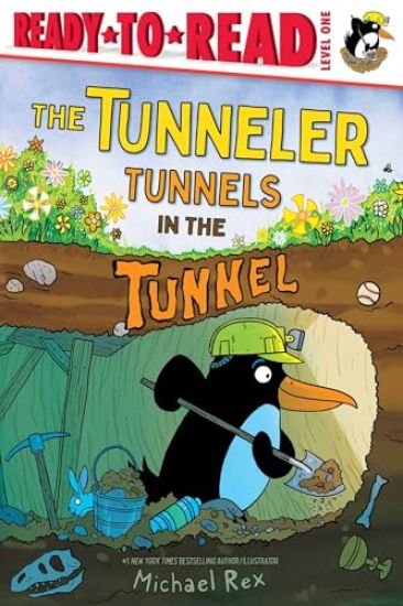 The Tunneler Tunnels in the Tunnel: Ready-To-Read Level 1