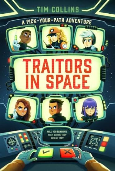 Traitors in Space: A Pick-Your-Own-Path Adventure