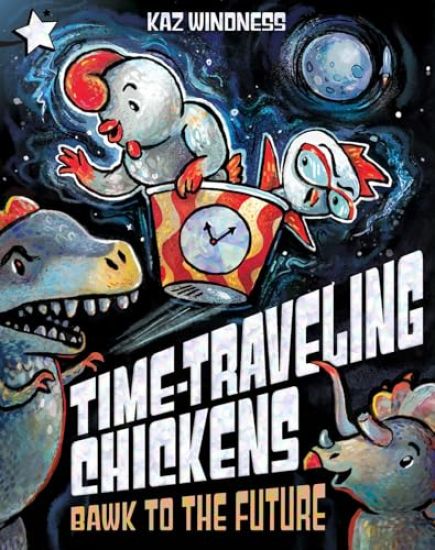 Bawk to the Future: A Star Chapter Book