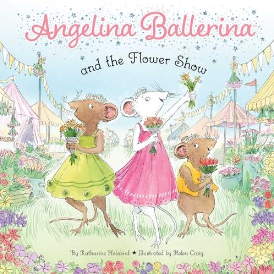 Angelina Ballerina and the Flower Show