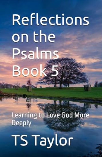 Reflections on the Psalms Book 5