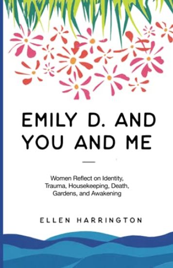 Emily D. and You and Me