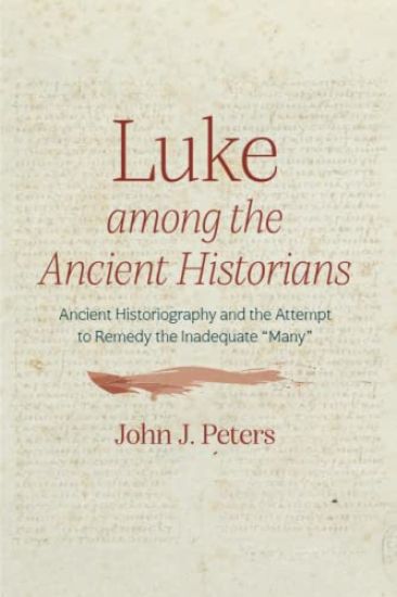 Luke Among the Ancient Historians