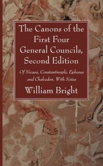 The Canons of the First Four General Councils, Second Edition