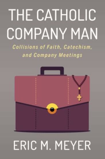 The Catholic Company Man
