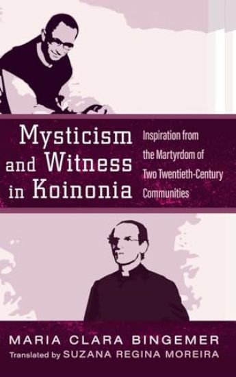 Mysticism and Witness in Koinonia