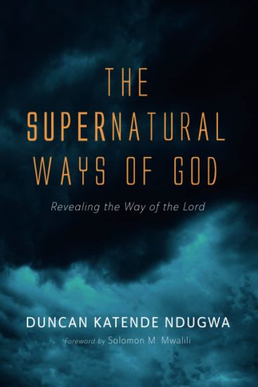 The Supernatural Ways of God