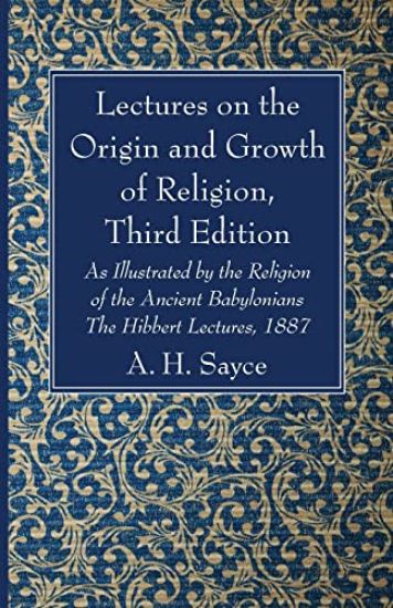 Lectures on the Origin and Growth of Religion, Third Edition