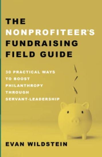 The Nonprofiteer's Fundraising Field Guide