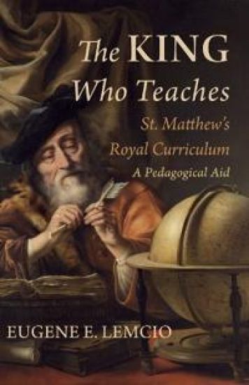 The King Who Teaches: St. Matthew's Royal Curriculum