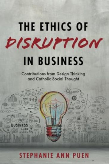 The Ethics of Disruption in Business