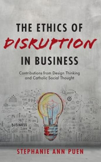 The Ethics of Disruption in Business