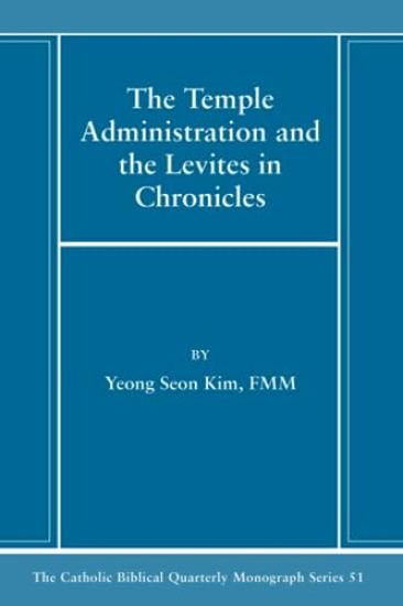 The Temple Administration and the Levites in Chronicles