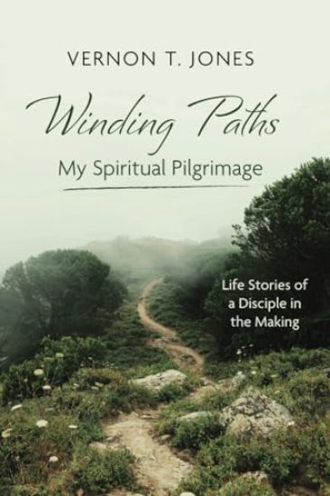 Winding Paths--My Spiritual Pilgrimage