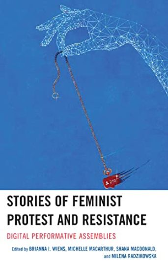 Stories of Feminist Protest and Resistance
