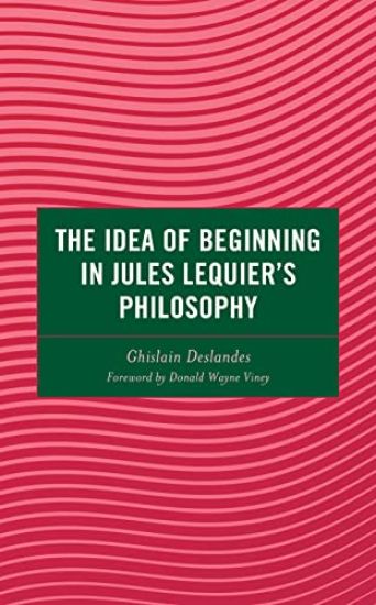The Idea of Beginning in Jules Lequier's Philosophy