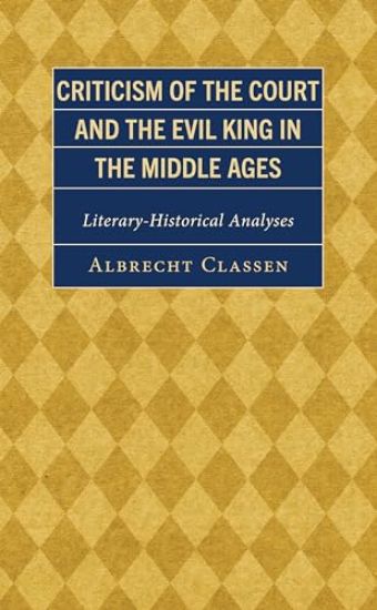 Criticism of the Court and the Evil King in the Middle Ages