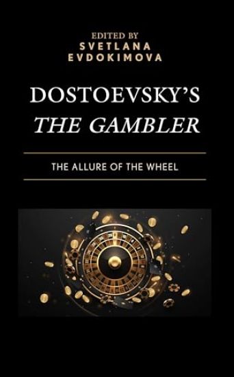 Dostoevsky’s The Gambler
